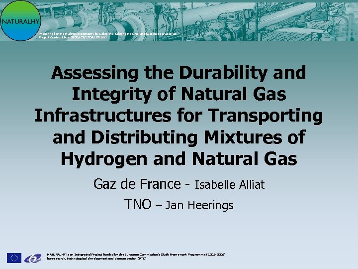 Preparing for the Hydrogen Economy by Using the Existing Natural Gas System as a