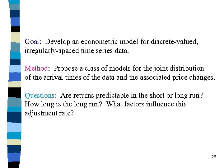 Goal: Develop an econometric model for discrete-valued, irregularly-spaced time series data. Method: Propose a