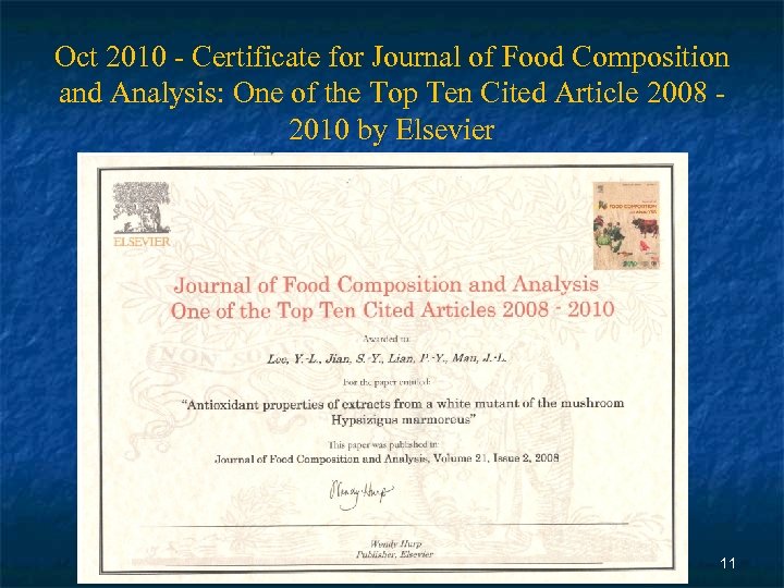 Oct 2010 - Certificate for Journal of Food Composition and Analysis: One of the