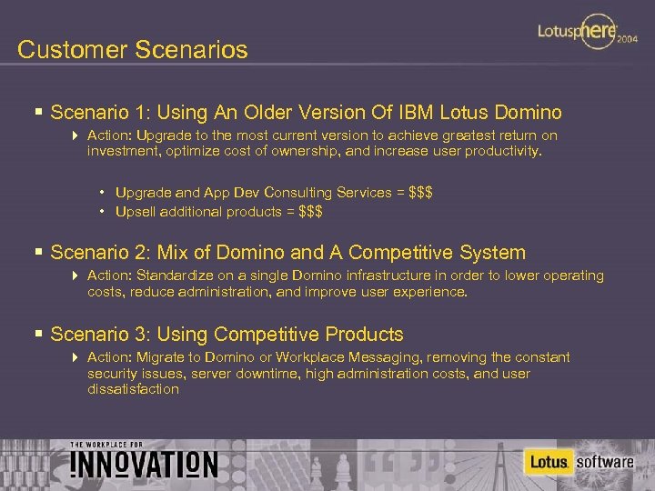 Customer Scenarios § Scenario 1: Using An Older Version Of IBM Lotus Domino 4