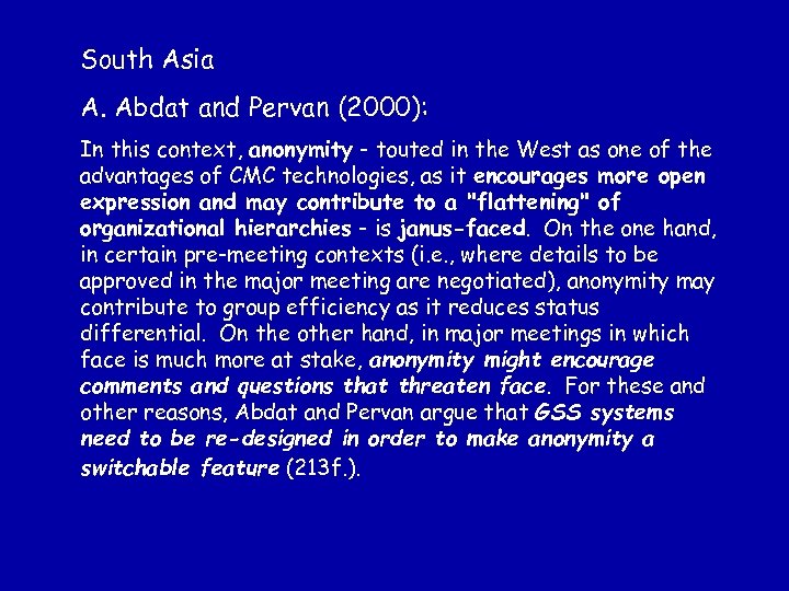 South Asia A. Abdat and Pervan (2000): In this context, anonymity - touted in