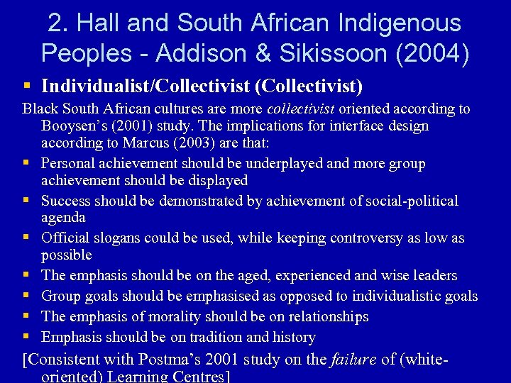 2. Hall and South African Indigenous Peoples - Addison & Sikissoon (2004) § Individualist/Collectivist