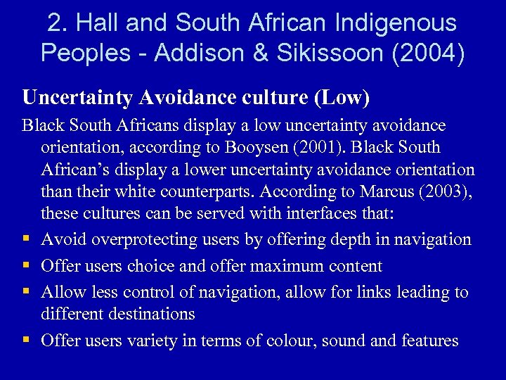 2. Hall and South African Indigenous Peoples - Addison & Sikissoon (2004) Uncertainty Avoidance