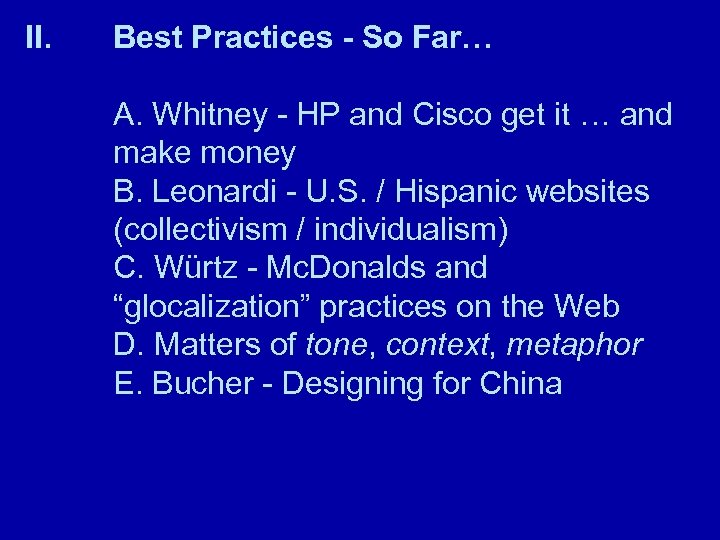 II. Best Practices - So Far… A. Whitney - HP and Cisco get it