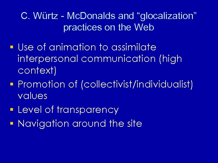 C. Würtz - Mc. Donalds and “glocalization” practices on the Web § Use of