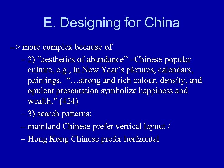 E. Designing for China --> more complex because of – 2) “aesthetics of abundance”