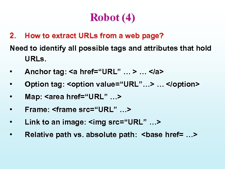 Robot (4) 2. How to extract URLs from a web page? Need to identify