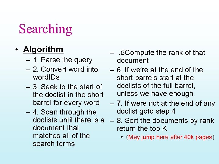 Searching • Algorithm – . 5 Compute the rank of that – 1. Parse