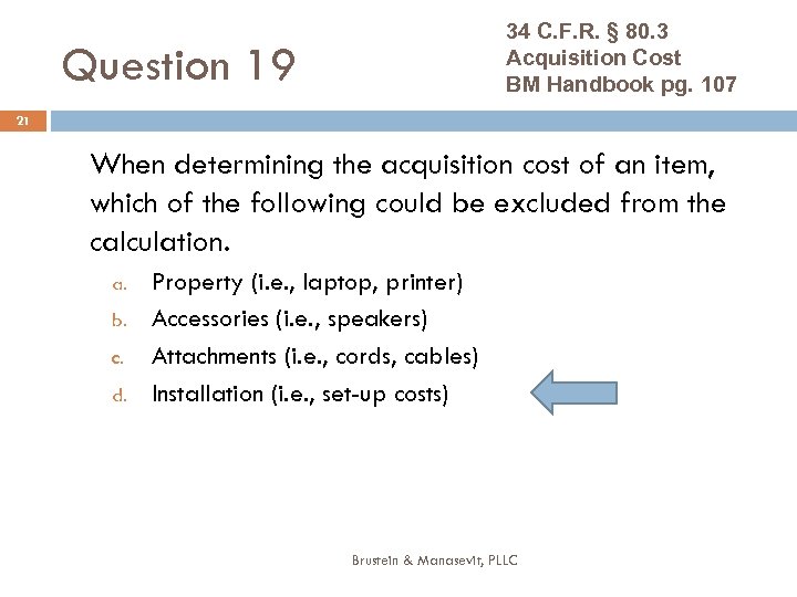 34 C. F. R. § 80. 3 Acquisition Cost BM Handbook pg. 107 Question