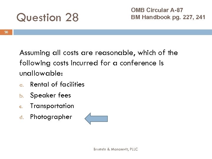 Question 28 OMB Circular A-87 BM Handbook pg. 227, 241 30 Assuming all costs