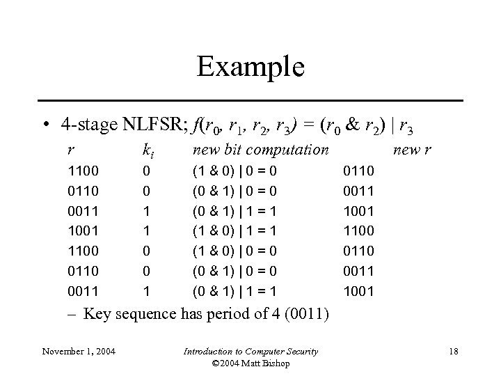Example • 4 -stage NLFSR; f(r 0, r 1, r 2, r 3) =