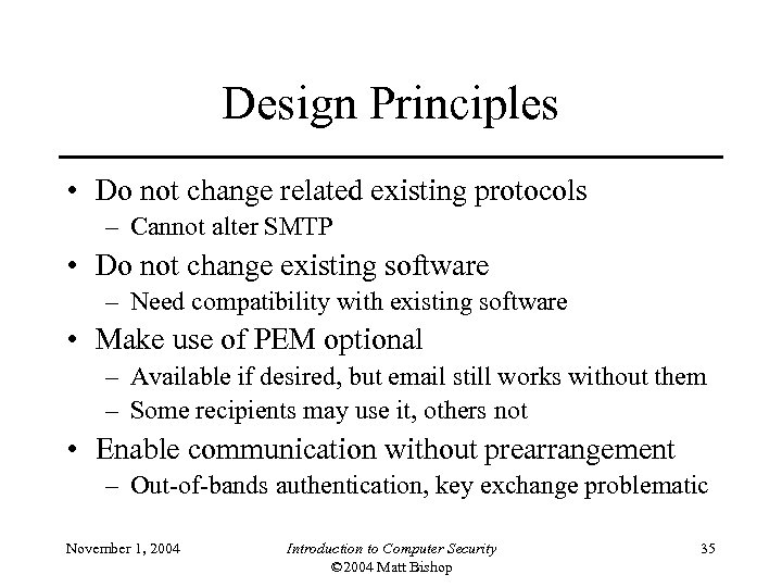 Design Principles • Do not change related existing protocols – Cannot alter SMTP •