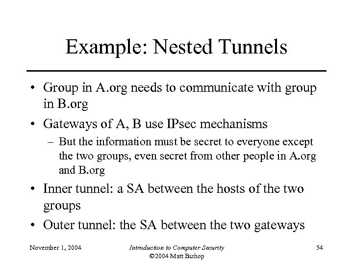Example: Nested Tunnels • Group in A. org needs to communicate with group in