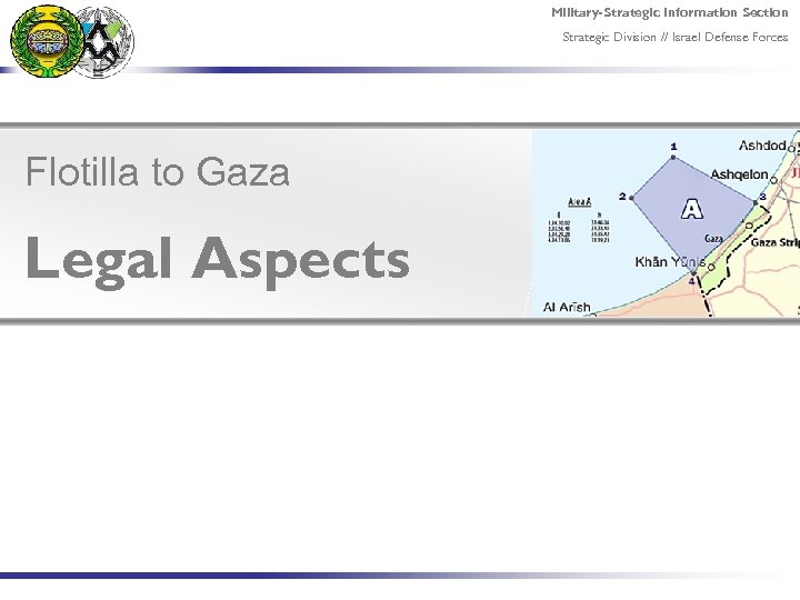 Military-Strategic Information Section Strategic Division // Israel Defense Forces Flotilla to Gaza Legal Aspects