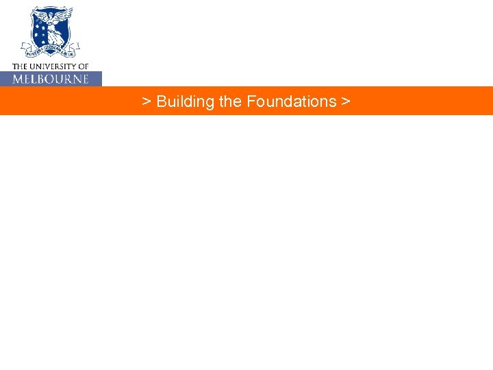 > Building the Foundations > 