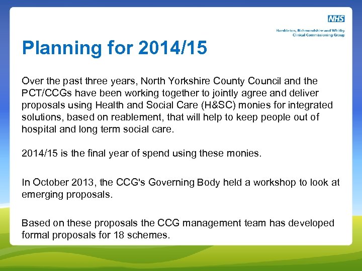 Planning for 2014/15 Over the past three years, North Yorkshire County Council and the