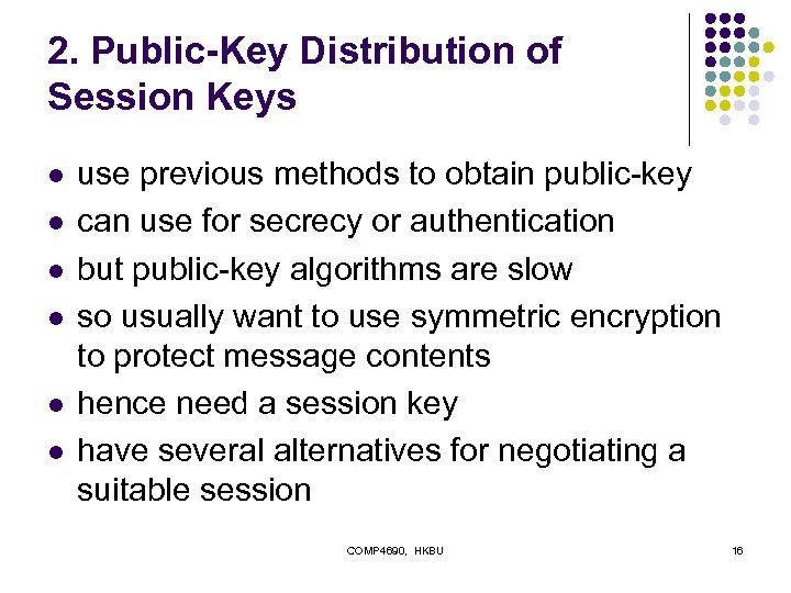 2. Public-Key Distribution of Session Keys l l l use previous methods to obtain