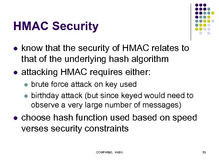 HMAC Security l l know that the security of HMAC relates to that of