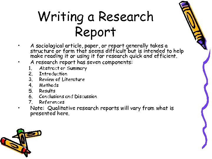 Writing a Research Report • • • A sociological article, paper, or report generally