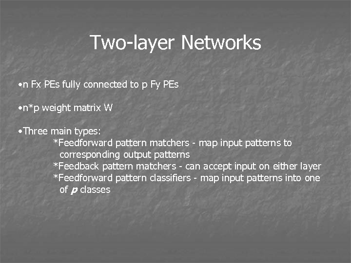 Two-layer Networks • n Fx PEs fully connected to p Fy PEs • n*p