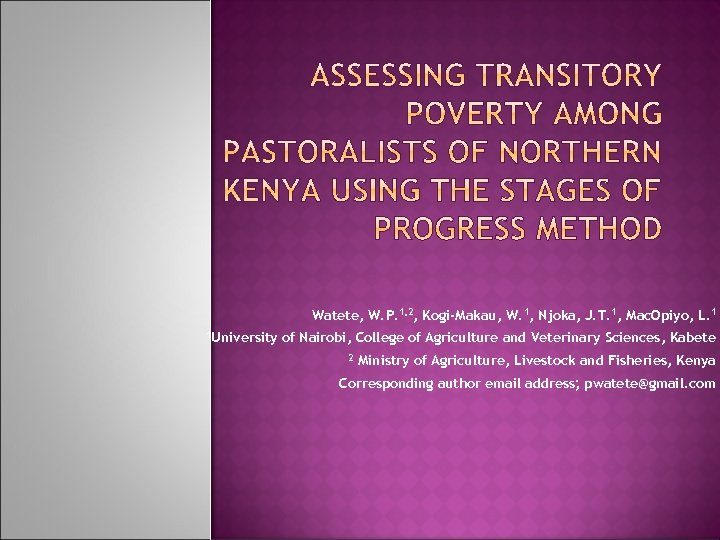 Watete, W. P. 1, 2, Kogi-Makau, W. 1, Njoka, J. T. 1, Mac. Opiyo,