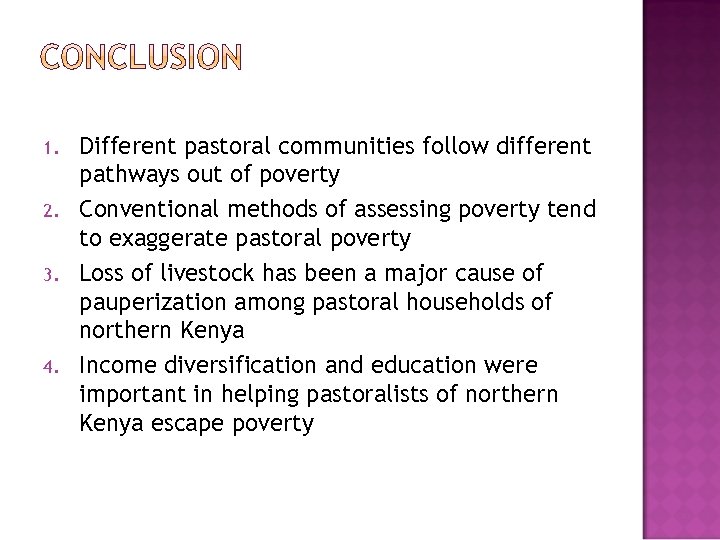 1. 2. 3. 4. Different pastoral communities follow different pathways out of poverty Conventional