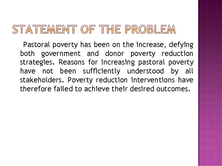 Pastoral poverty has been on the increase, defying both government and donor poverty reduction