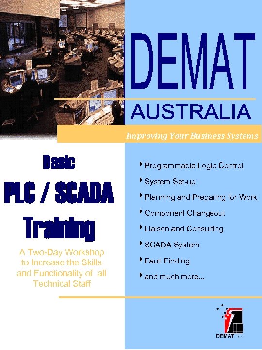 Improving Your Business Systems Basic PLC / SCADA Training A Two-Day Workshop to Increase