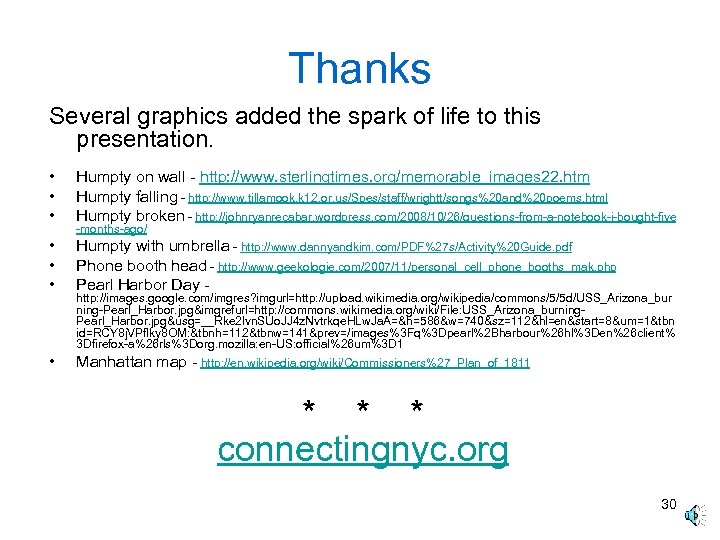 Thanks Several graphics added the spark of life to this presentation. • • •