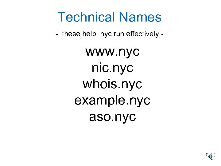 Technical Names - these help. nyc run effectively - www. nyc nic. nyc whois.