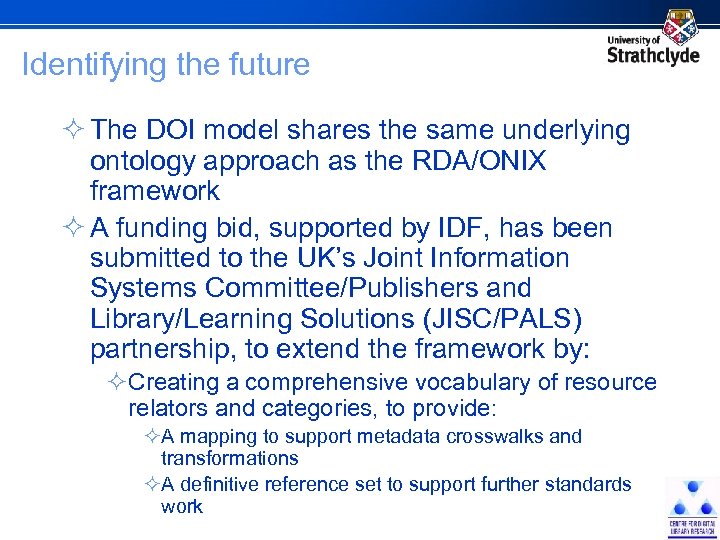 Identifying the future ² The DOI model shares the same underlying ontology approach as