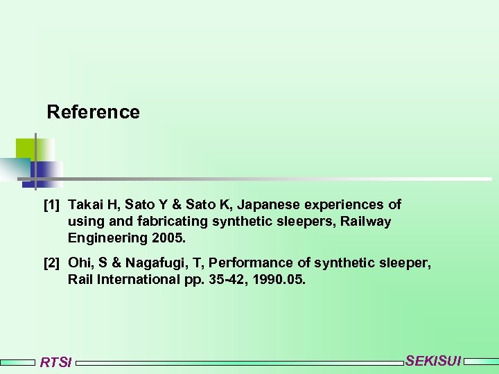 Reference [1] Takai H, Sato Y & Sato K, Japanese experiences of using and