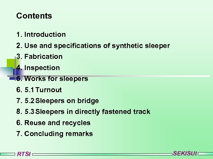 Contents 1. Introduction 2. Use and specifications of synthetic sleeper 3. Fabrication 4. Inspection