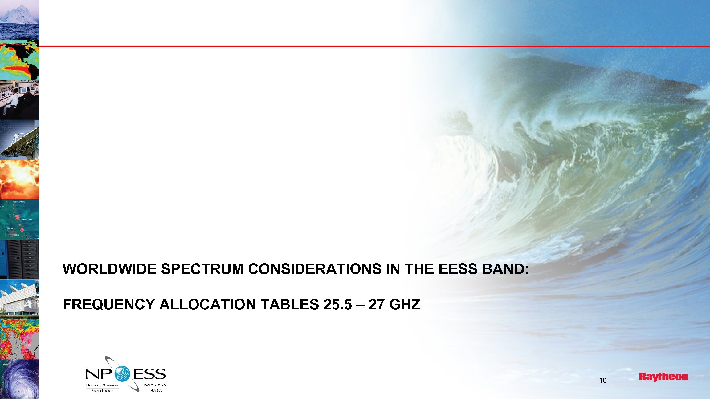 WORLDWIDE SPECTRUM CONSIDERATIONS IN THE EESS BAND: FREQUENCY ALLOCATION TABLES 25. 5 – 27