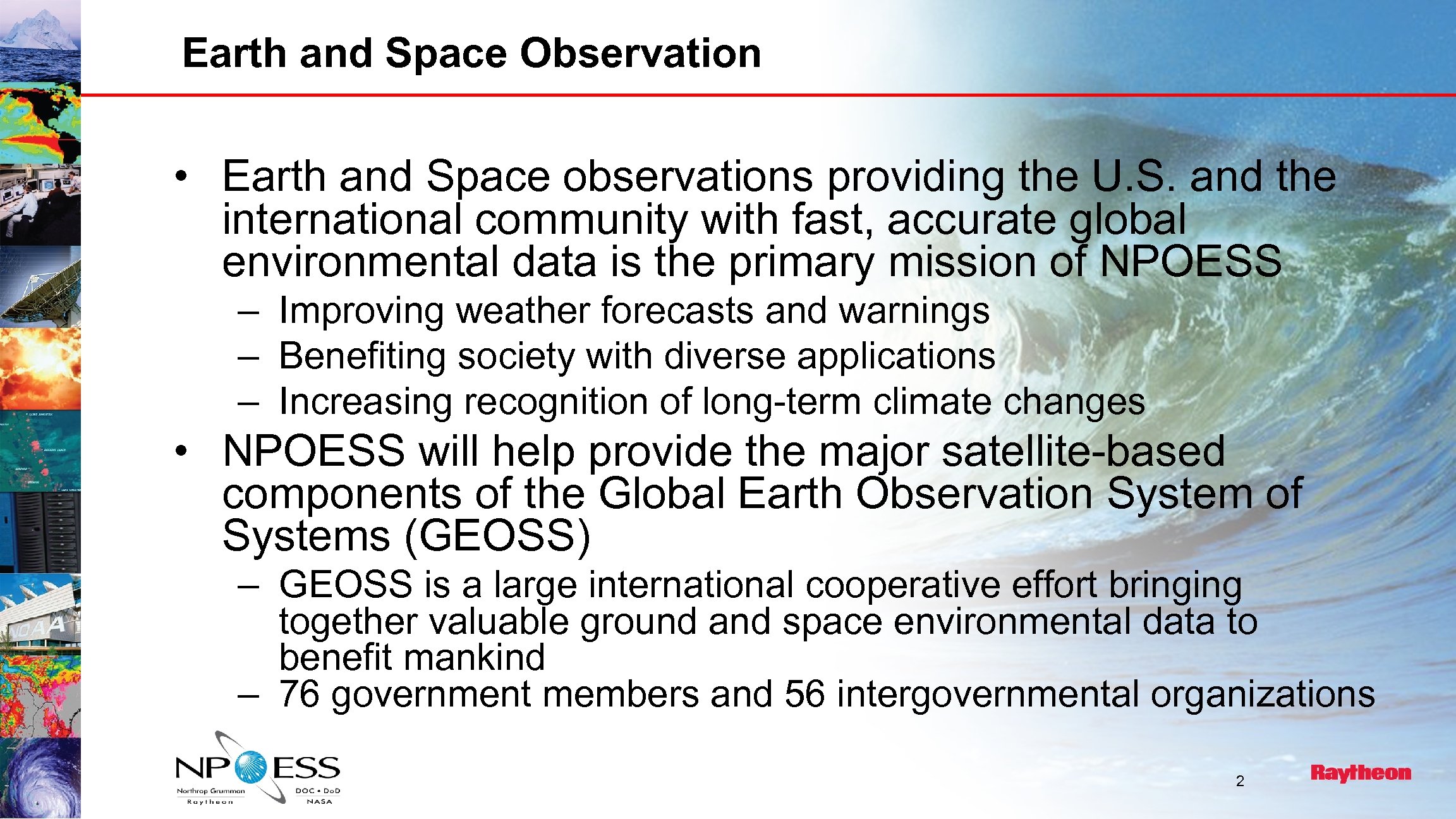 Earth and Space Observation • Earth and Space observations providing the U. S. and