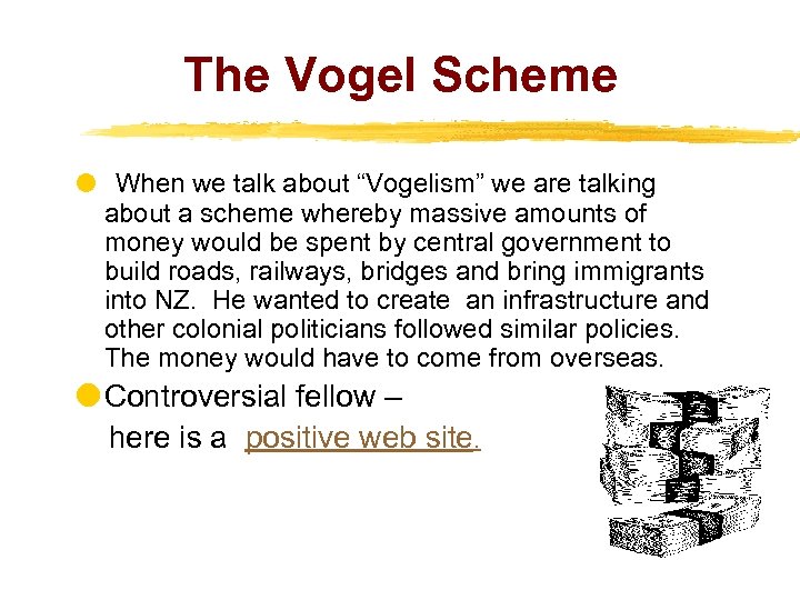 The Vogel Scheme When we talk about “Vogelism” we are talking about a scheme