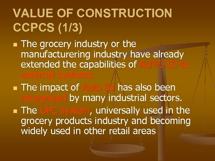 VALUE OF CONSTRUCTION CCPCS (1/3) n n n The grocery industry or the manufacturering