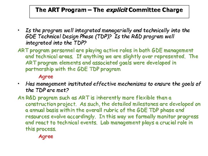 The ART Program – The explicit Committee Charge • Is the program well integrated