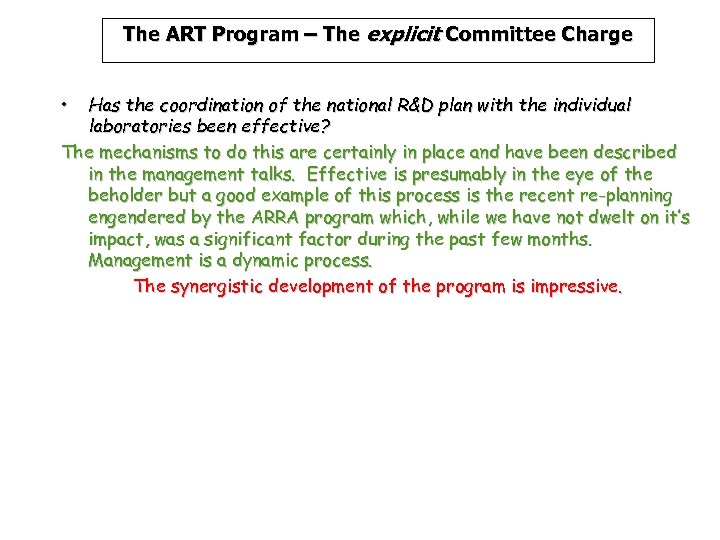 The ART Program – The explicit Committee Charge • Has the coordination of the