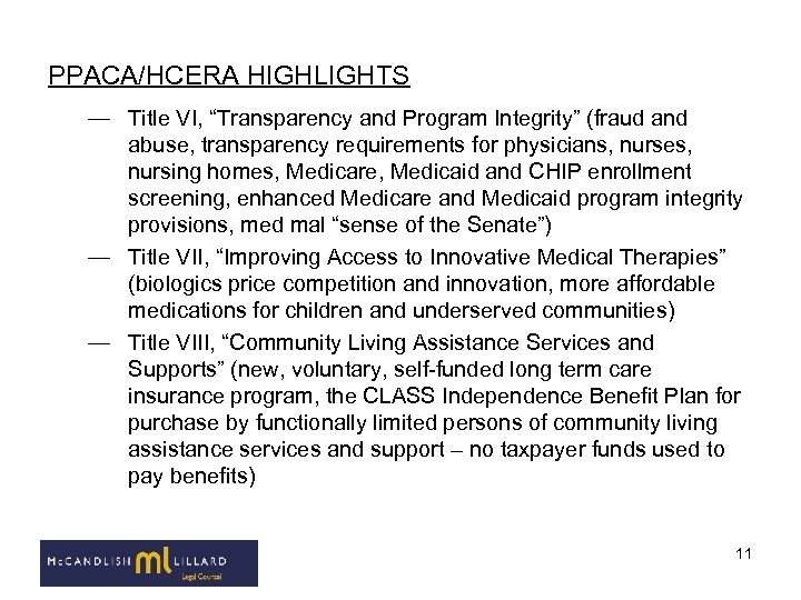 PPACA/HCERA HIGHLIGHTS — Title VI, “Transparency and Program Integrity” (fraud and abuse, transparency requirements