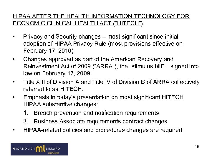 HIPAA AFTER THE HEALTH INFORMATION TECHNOLOGY FOR ECONOMIC CLINICAL HEALTH ACT (“HITECH”) • •