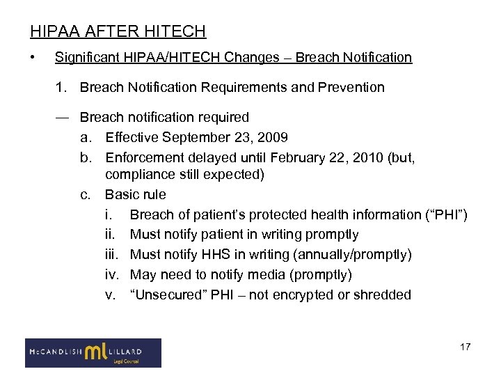 HIPAA AFTER HITECH • Significant HIPAA/HITECH Changes – Breach Notification 1. Breach Notification Requirements
