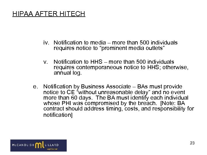 HIPAA AFTER HITECH iv. Notification to media – more than 500 individuals requires notice