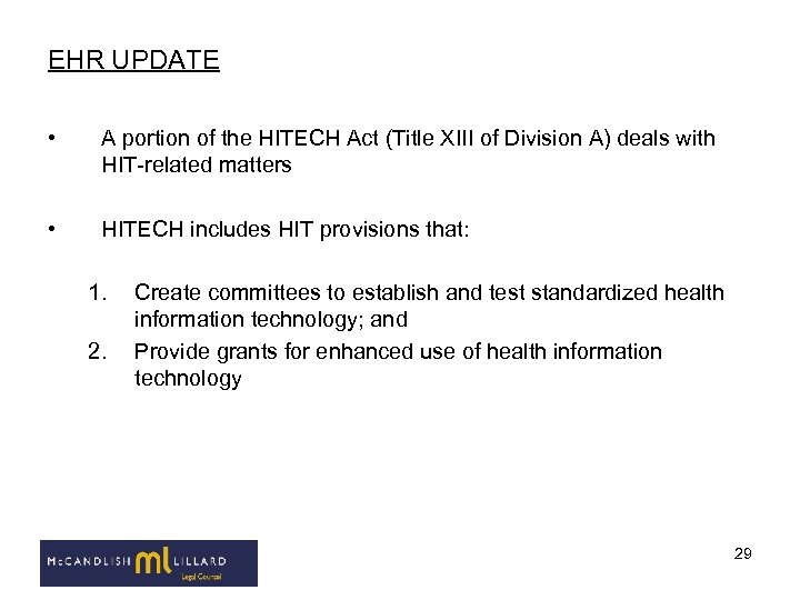 EHR UPDATE • A portion of the HITECH Act (Title XIII of Division A)