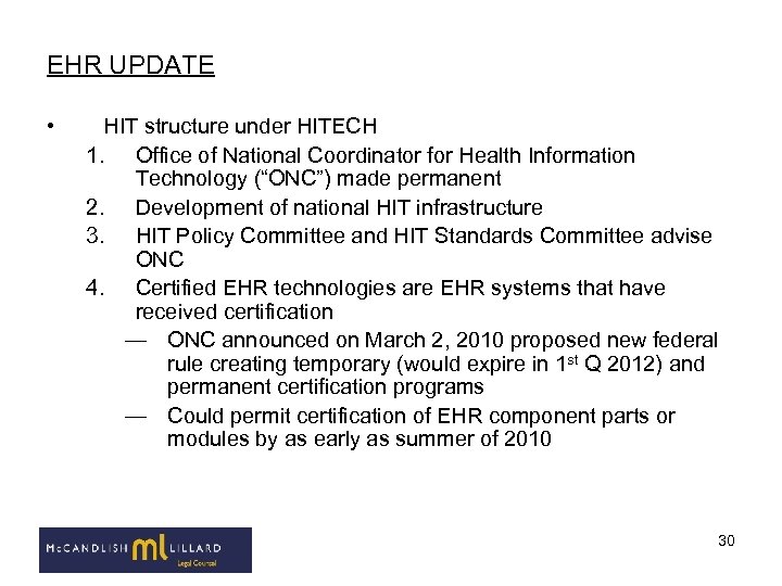 EHR UPDATE • HIT structure under HITECH 1. Office of National Coordinator for Health