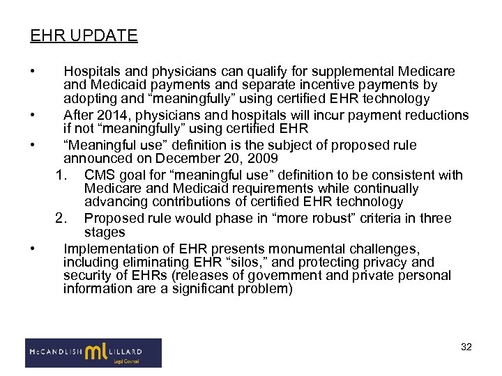 EHR UPDATE • • Hospitals and physicians can qualify for supplemental Medicare and Medicaid