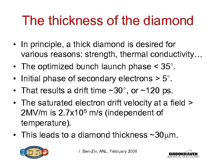 The thickness of the diamond • In principle, a thick diamond is desired for