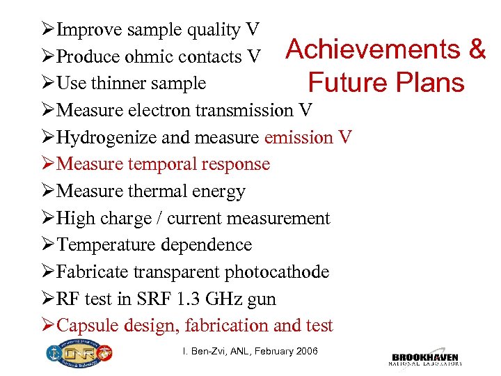 ØImprove sample quality V ØProduce ohmic contacts V Achievements & ØUse thinner sample Future