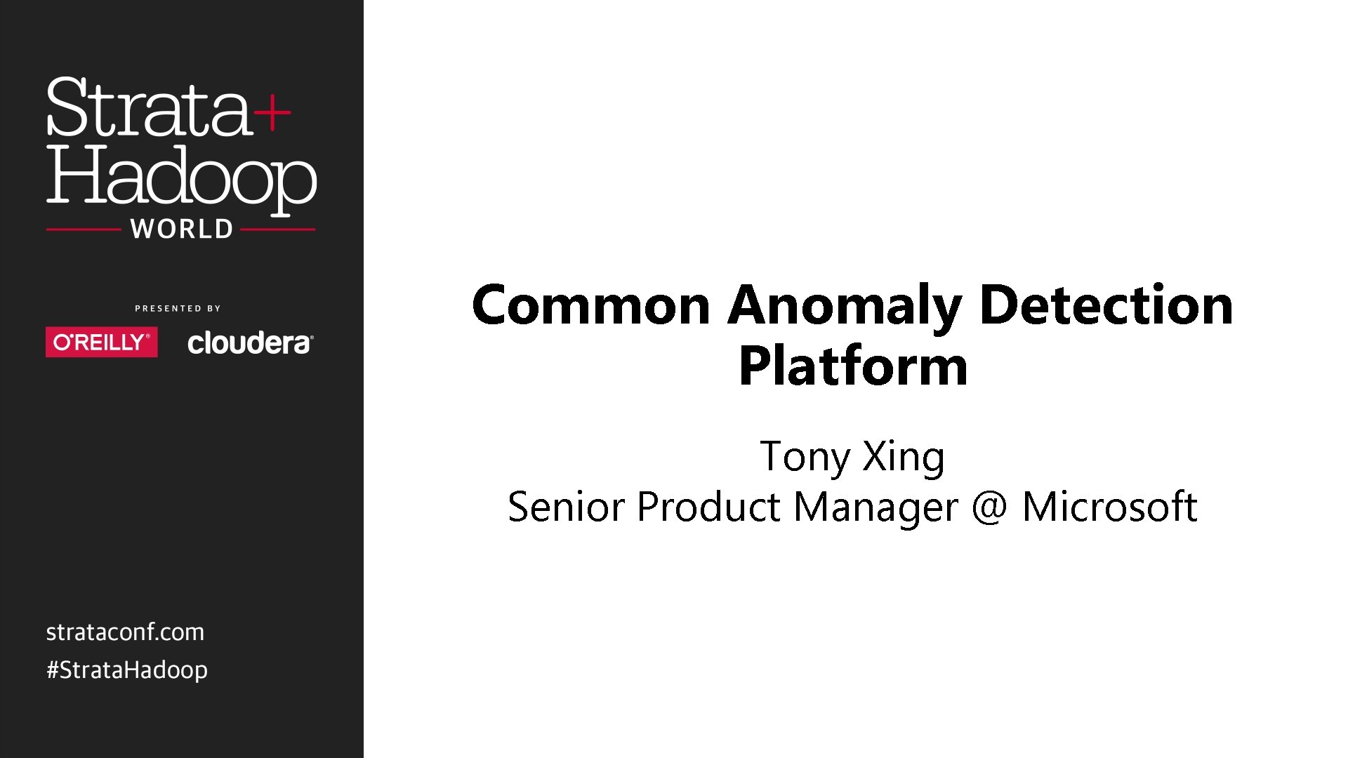 Common Anomaly Detection Platform Tony Xing Senior Product Manager @ Microsoft 