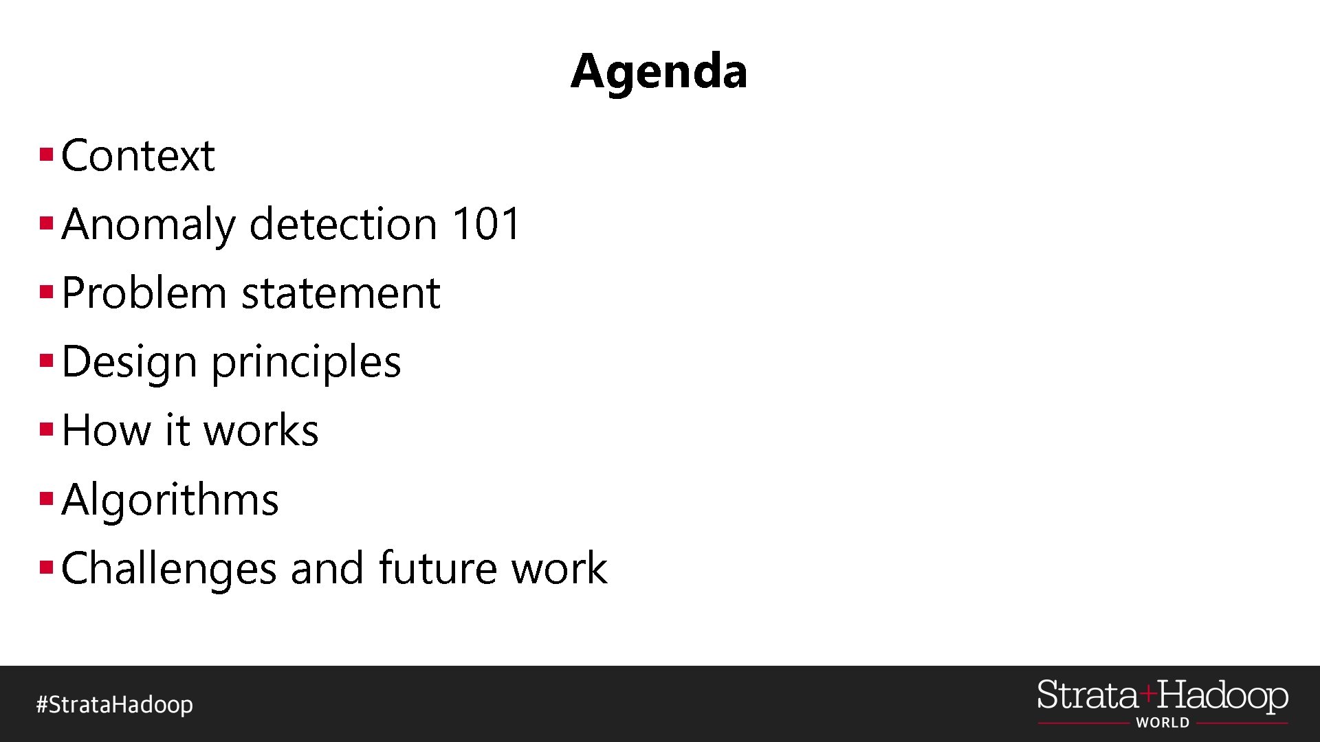 Agenda § Context § Anomaly detection 101 § Problem statement § Design principles §